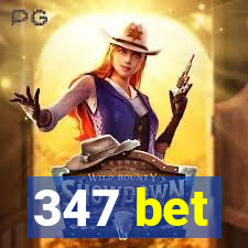 347 bet